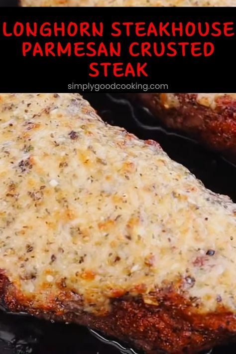 Longhorn Steakhouse Parmesan Crusted Steak Recipe - Simply Good Cooking Longhorn Steakhouse Parmesan Crust, Horseradish Crusted Steak, Parmesan Crusted Sirloin Steak, Parmesan Crusted Filet Mignon, Parmesan Crust For Steak, Longhorn Chopped Steak Recipe, Parmesan Crusted Steak Recipe, Parm Crusted Steak, Longhorn Parmesan Crusted Steak