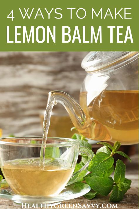 Lemon Balm Iced Tea, Lemon Balm Infused Oil, How To Make Lemon Balm Tea, Lemon Balm Recipes Ozempic, Lemon Balm Tea Ozempic, Lemon Grass Tea Recipe, Lemon Balm Drink, Lemon Balm Drink Ozempic, Lemon Balm Tea Recipe