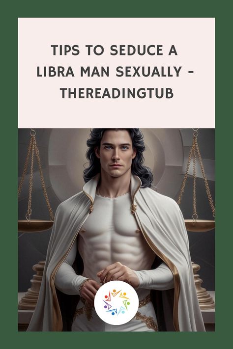 If you’ve set your sights on a Libra man and want to take your relationship to a more intimate level, understanding how to attract him sexually is key. Known Libra Zodiac Facts Men Relationship, Libra Male Traits, Libra Zodiac Facts Men, Libra Sexuality, Libra Men Traits, Libra Man Libra Woman, Libra Men, Libra Characteristics, Libra Relationships