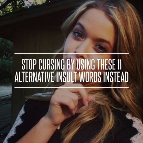 Stop #Cursing by Using These 11 Alternative Insult Words Instead ... Funny Alternative Cuss Words, Insult Words, How To Stop Cussing, Cursing Quotes Funny, Stop Cursing, Uncommon Words Definition, Emotional Support Classroom, Curse Quotes, Insulting Words