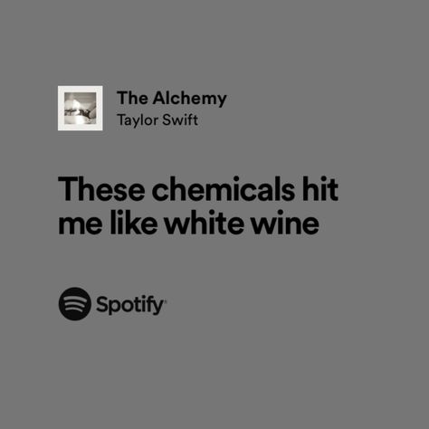 taylor swift, the tortured poets department ttpd the alchemy lyrics The Alchemy Taylor Swift, Taylor Swift Song Lyrics, Swift Lyrics, I N, Fame Dr, Taylor Swift Songs, Taylor Swift Lyrics, Song Quotes, Alchemy