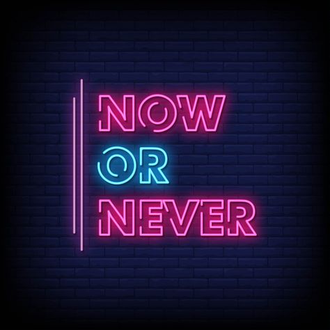 Now or never neon signboard on brick wal... | Premium Vector #Freepik #vector #frame 1 Line Quotes, Neon Signs Quotes, Author Platform, Neon Quotes, Neon Moon, Neon Words, Vector Frame, Now Or Never, Happy Birthday Quotes For Friends