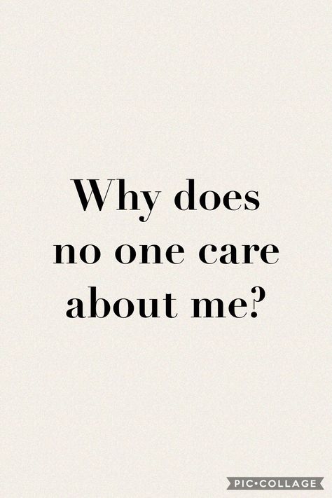 Why does no one care about me? Everyone Forgets About Me, No One Care For You Wallpaper, Why Is No One There For Me, Why No One Likes Me, Does Anyone Care About Me, I Want Something Good To Die For, Why No One Loves Me, No One Sees Me, No One Actually Cares