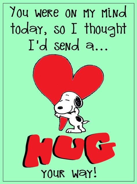 Inspirational Friend Quotes, Peanuts Quotes, Special Friendship Quotes, Send A Hug, Hugs And Kisses Quotes, Funny Day Quotes, Special Friend Quotes, Happy Day Quotes, Snoopy Dog