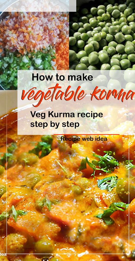 Vegetable Korma | Veg Kurma recipe step by step | Veg kurma Veg Korma, Veg Kurma Recipe, Veg Kurma, Vegetable Korma, Kurma Recipe, Veg Recipe, Whole Spices, Recipe Web, Recipe Step By Step