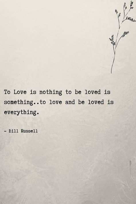 To Love is nothing to be loved is something..to love and be loved is everything. #lovequotes #romanticquotes To Love Is Nothing To Be Loved, Love Is Everything Quotes, To Love And Be Loved Quote, To Be Loved Is To Be Changed, Love Is A Choice Quotes, So This Is Love, Love To Be Loved, Oh To Be Loved, Love Beyond Words