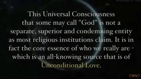 Consciousness Quotes, Universal Consciousness, A Course In Miracles, Quantum Physics, Spiritual Wisdom, Spiritual Inspiration, Unconditional Love, Spiritual Awakening, God Is