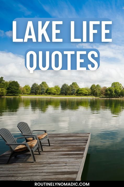 Dock with chairs and lake life quotes. Nature, Lake House Quotes Funny, The Lake Is Calling And I Must Go, Lake Signs And Sayings Cabin, Cabin Quotes Inspiration, Cottage Life Quotes, Lake Life Quotes Funny, Lake Vibes Quotes, Life At The Lake