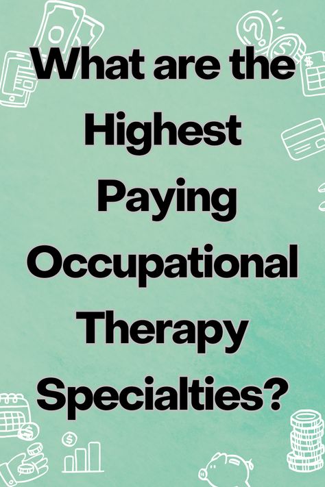 Curious about the current highest paying occupational therapy specialties? Here is our research along with what each of these OT settings looks like for prospective OTs. Occupational Therapy High School, Ataxia Occupational Therapy, Pediatric Occupational Therapy Clinic, Occupational Therapist Aesthetic, Occupational Therapy Aesthetic, Occupational Therapy School, Doctor Of Occupational Therapy, Early Intervention Occupational Therapy, What Is Occupational Therapy