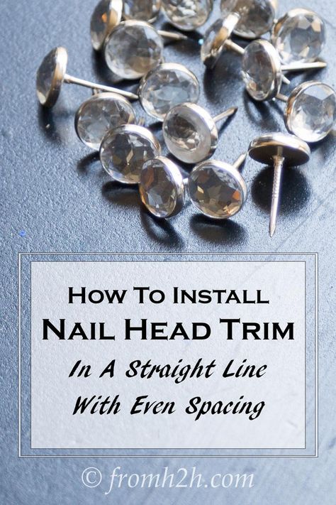 How to Install Nail Head Trim in a Straight Line With Even Spacing | Have you tried to install nail head trim and just can't get it to go in straight and evenly spaced? Try these step-by-step instructions to make it happen. Kitchen Window Valances, Diy Furniture Upholstery, Furniture Reupholstery, Upholstery Nails, Upholstery Armchair, Upholstery Tacks, Reupholster Furniture, Upholstery Diy, Nail Head