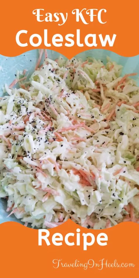 Family Favorite Recipe: Simple KFC Coleslaw Recipe - Traveling in Heels Sweet Coleslaw Recipe, Sweet Coleslaw, Best Coleslaw Recipe, Kfc Coleslaw Recipe, Coleslaw Recipes, Restaurant Recipes Famous, Kfc Chicken Recipe, Easy Coleslaw, Coleslaw Recipe Easy