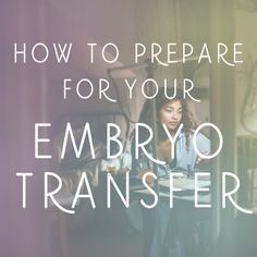 Fet Transfer Diet, Frozen Embryo Transfer Day, Fet Transfer Tips, Frozen Embryo Transfer Diet, Frozen Embryo Transfer Tips, Ivf Process Step By Step, Embryo Transfer Affirmations, Ivf Transfer Diet, Embryo Transfer Diet