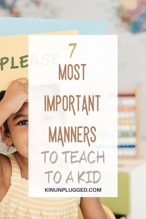 10 Good Manners for Kids that are Absolutely Necessary - Kin Unplugged Preschool Manners, Courtesy Quotes, Good Manners For Kids, Manners Chart, Manners Activities, Teaching Kids Manners, Manners Quotes, 6th Grade Activities, Manners For Kids