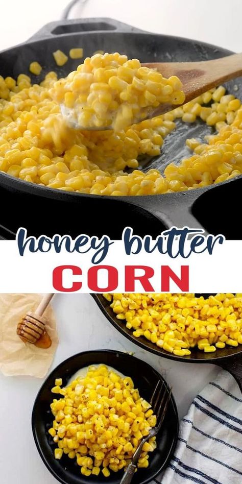 Honey Butter Corn, Honey Butter Skillet Corn, Corn Recipes Side Dishes, Butter Corn, Skillet Corn, Corn Side Dish, Corn Dishes, Buttered Corn, Vegetable Side Dishes Recipes