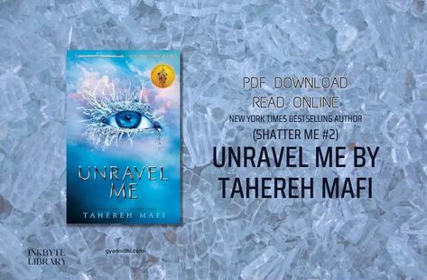 The exciting follow-up to Tahereh Mafi's Shatter Me trilogy, which has sold millions of copies worldwide. Unravel Me Pdf, Shatter Me Series Pdf, Shatter Me Pdf, Book Pdfs, Websites To Read Books, Book Links, Unravel Me, Fiction Books Worth Reading, Anime Websites