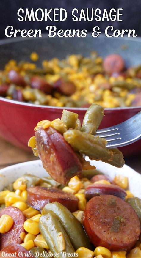 A serving bowl and a skillet filled with sausage, green beans and corn, and a fork with a bite on it. Sausage Green Beans, Green Beans And Corn, Sausage And Green Beans, Pig Shots, Ham Broccoli, Beans And Corn, Honey Barbecue, Shitzu Puppies, Cinnamon Twists