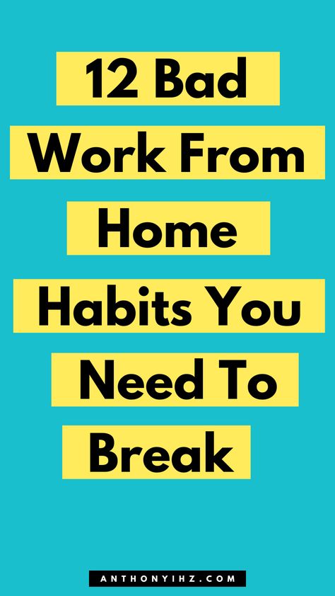 Working from home can sometimes be challenging is you don't follow the right tips to work from home productively. If you want to learn how to work from home effectively tips, how to organize your life working from home, or you need tips on how to effectively manage yourself and stay productive when working from home. Here are 12 bad work from home habits you need to break How To Work From Home Effectively, Work From Home Hacks, Tips For Working From Home, Work From Home Productivity Tips, Work From Home Inspiration, Work From Home Schedule, Work From Home Style, Working From Home Tips, Home Habits