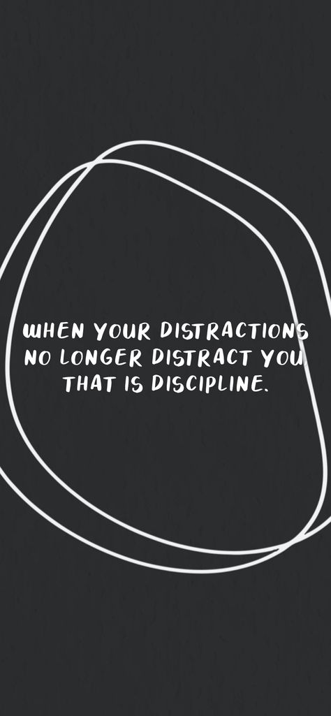 When your distractions no longer distract you, that is discipline. From the Motivation app: https://motivation.app/download Distract Yourself Quotes, No More Distractions Quotes, Discipline Quotes For Students, No Distractions Wallpaper, Quotes On Distraction, Quotes About Distractions, Motivational Quotes For Distraction, Motivation Discipline Quotes, No Distractions Quotes