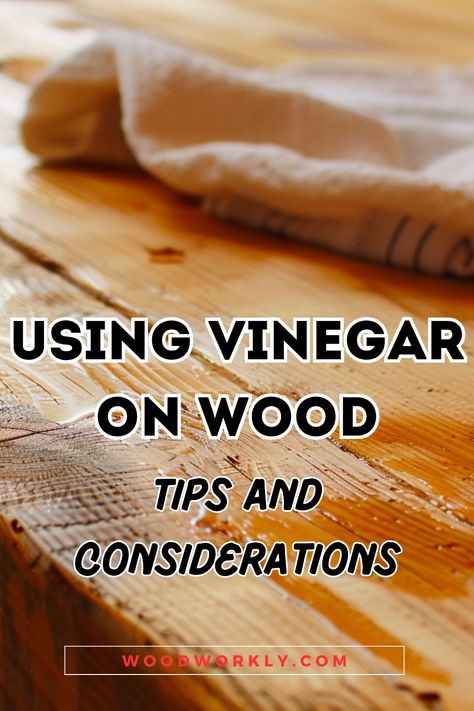 Discover the versatility of vinegar for wood care! Learn how to safely and effectively use vinegar for cleaning, removing stains, and restoring wood surfaces. Get expert advice from Woodworkly. #WoodCare #WoodCleaning Wood Cleaning Hacks, Clean Wood Furniture Diy, Organisation, Wood Stain Remover Diy, How To Remove Stains From Wood, Cleaning Vinegar Uses, How To Clean Antique Wood Furniture, Cleaning Old Wood Furniture, How To Remove Gel Stain From Wood