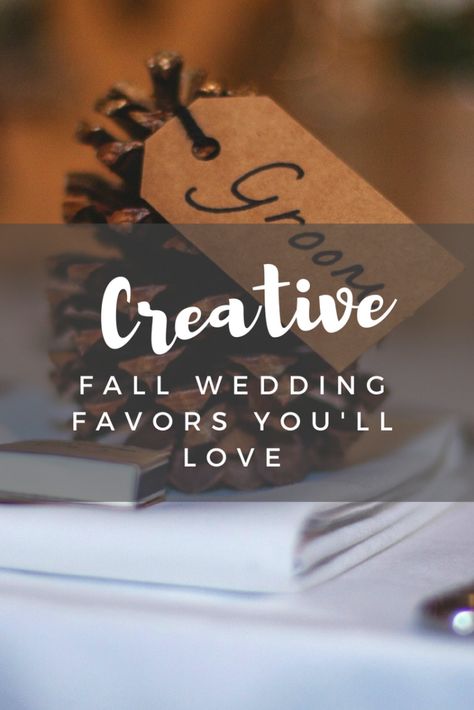 Creative Fall Wedding Favors You'll Love Beach Wedding Favours, Fall Favors, Thank You Ideas, Fall Wedding Favors, Food Wedding Favors, Inexpensive Wedding Favors, Event Favors, Best Wedding Favors, Wedding Favors Fall