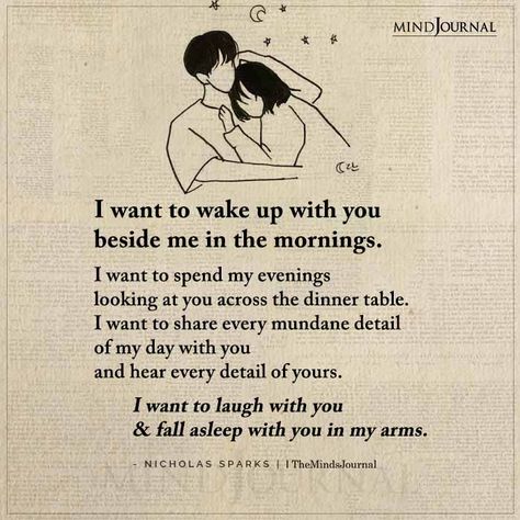 I Want To Fall Asleep In Your Arms, Waking Up Next To You Quotes, Wake Up Quotes, Wake Up With You, Special Love Quotes, Soulmate Love Quotes, Physical Intimacy, Nicholas Sparks, True Love Quotes