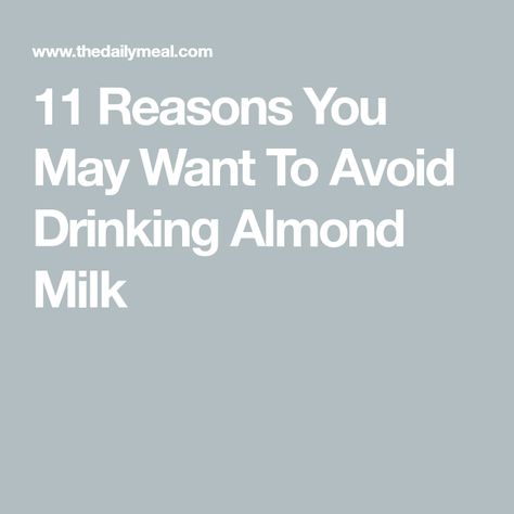 11 Reasons You May Want To Avoid Drinking Almond Milk Almond Milk Brands, Dairy Allergy, Milk Brands, Hazelnut Milk, Cashew Milk, Milk Alternatives, Plant Based Milk, Milk Cans, Unsweetened Almond Milk