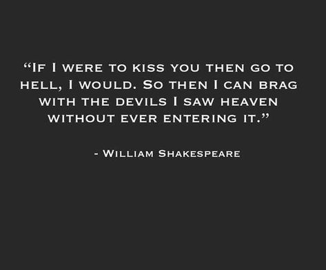 William Shakespeare Quotes If I Kiss You, William Shakespeare Quotes Love Romantic, William Shakesphere Quotes, Gothic Love Letters, William Shakespeare If I Were To Kiss You, Shakespeare If I Were To Kiss You, Love Quotes With Authors Name, Gothic Literature Quotes, Love Letters Quotes