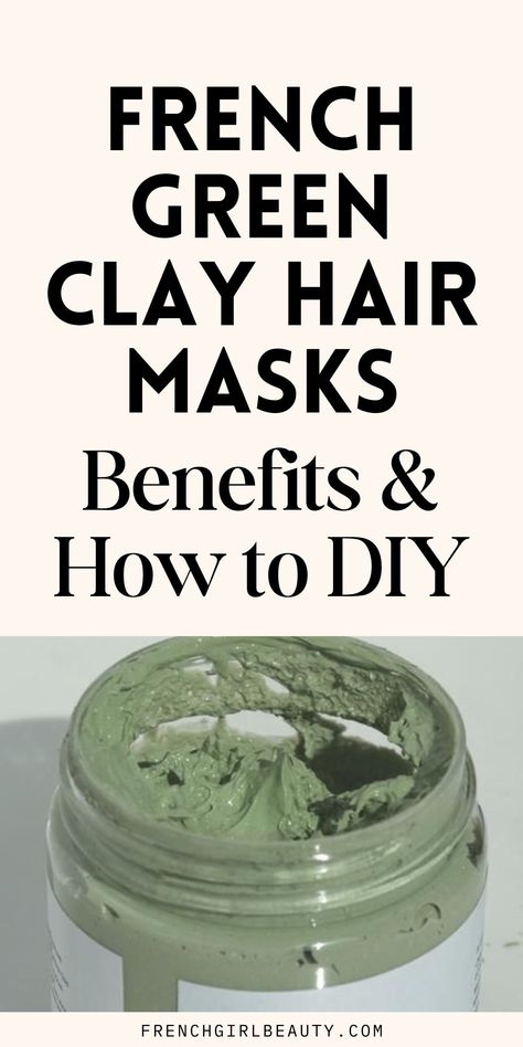 French Green Clay Hair Mask French Clay Mask, French Green Clay Mask Diy, Diy Clay Mask, Clay Hair Mask, French Beauty Routine, Green Clay Mask, Scalp Mask, Clay Hair, Green Pool