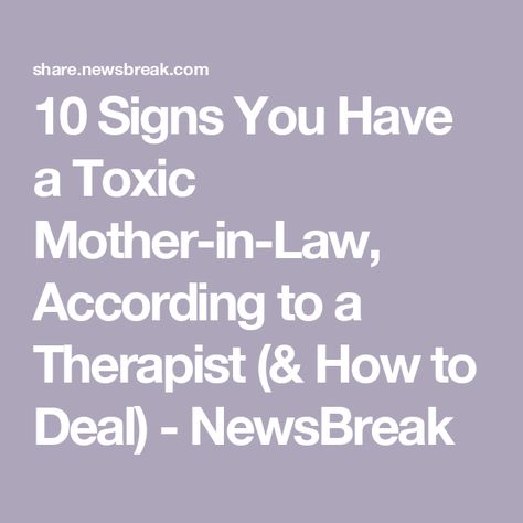 10 Signs You Have a Toxic Mother-in-Law, According to a Therapist (& How to Deal) - NewsBreak Toxic Mother In Law Quotes, Toxic Mother In Law, Meddling Mother In Law, Mother In Law Problems, Narcissistic Mother In Law, Toxic Mother, Mother In Law Quotes, Inappropriate Gift, Law Quotes