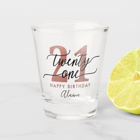 Create your own Shot glass | Zazzle.com Shot Glass Designs, 21st Birthday Glass, Gold 21st Birthday, Birthday Shot Glasses, 21st Birthday Girl, 21st Bday Ideas, Birthday Shots, 21st Birthday Decorations, 21st Party