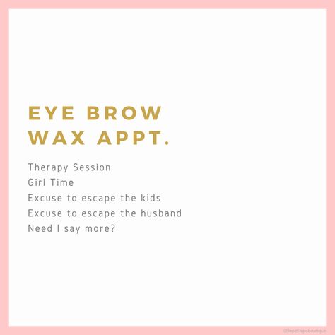 Waxing Quotes Beautician Quotes, Waxing Quotes, Brow Studio Ideas, Esthetician Resume, Eyebrow Quotes, Brows Done, Brow Quotes, Spa Quotes, Esthetician Inspiration