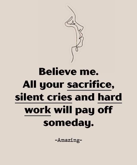 Quotes Sacrifice, Work Pays Off Quotes, Hard Work Pays Off Quotes, Off Quotes, Sacrifice Quotes, Quotes On Life, Hard Work Quotes, Hard Work Pays Off, Work Quotes