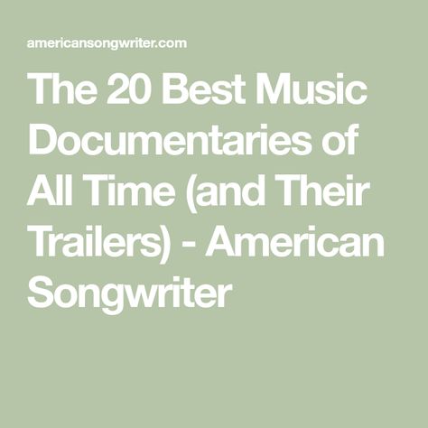 The 20 Best Music Documentaries of All Time (and Their Trailers) - American Songwriter History Documentaries, Historical Documentaries, Good Documentaries To Watch, Best Documentaries On Amazon Prime, Best Documentaries On Netflix Right Now, Music Documentaries, Best Documentaries, Best Rock, Movies To Watch