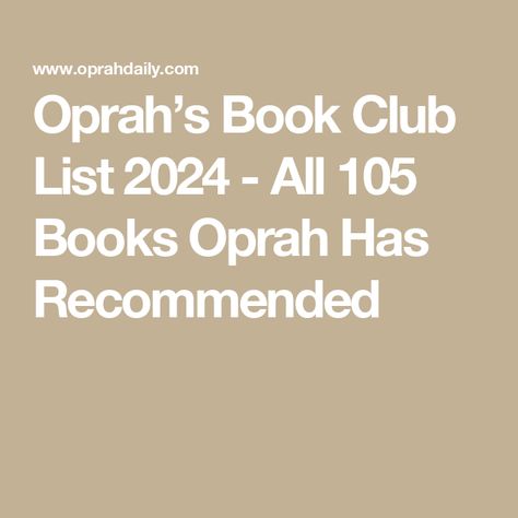 Oprah’s Book Club List 2024 - All 105 Books Oprah Has Recommended Oprah’s Book Club List, Oprah Winfrey Book Club List, Oprah’s Book List, Oprah’s Book Club, Oprah Book Club List, Oprah Book Club, Oprah Winfrey Books, Good Novels To Read, Book Club List