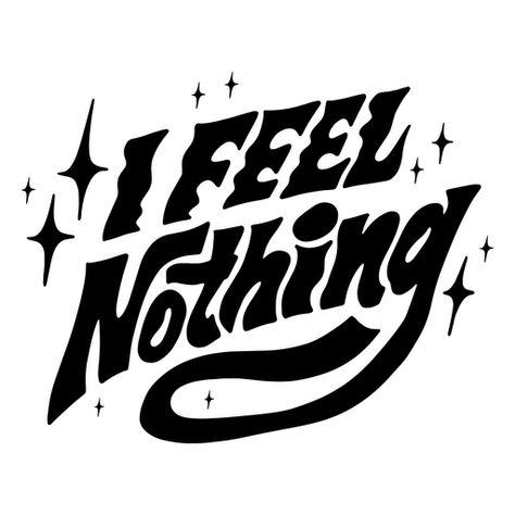 Feel nothing lettering quote PNG Design Tufting Rugs, T Shirt Fonts, Typography Shirt Design, T Shirt Design Png, Graphic Design Portfolio Layout, Feel Nothing, Graphic Design Flyer, Graffiti Cartoons, Font Graphic