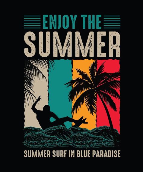 Summer surf in blue paradise Summer T-shirt Design, Beach T-shirt T Shirt Design Template Graphics, Summer Logo Ideas, Trend Tshirt Designs, Vintage T Shirt Design Graphic Tees, T Shirt Logo Design Branding, Beach T Shirts Design, T Shirt Logo Design Ideas Graphics, Trending T Shirt Designs, Beach Tshirt Designs