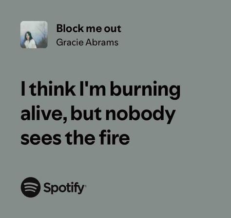 Block me out Izzycore Aesthetic, Gerard Gibson, Spotify Quotes, Deep Lyrics, Real Lyrics, Songs That Describe Me, Meaningful Lyrics, Song Lyric Quotes, Music Quotes Lyrics