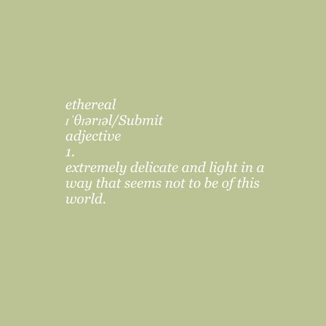 Ethereal Quotes, Ethereal Definition, Green Emoji, Green Quotes, Mint Green Aesthetic, Ethereal Aesthetic, Photo Wall Collage, Aesthetic Words, Green Wallpaper