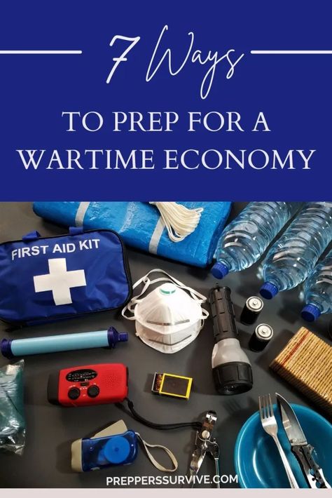 7 Ways to Prep for a Wartime Economy - Preppers Survive Emergency Preparedness Items, Emergency Preparedness Food Storage, Survival Skills Emergency Preparedness, Emergency Preparedness Food, Emergency Prepardness, Survival Items, Emergency Preparedness Kit, Emergency Bag, Emergency Preparation