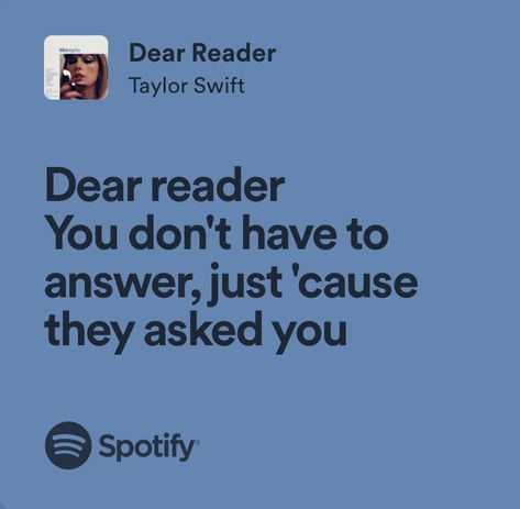 Taylor Swift Spotify Lyrics Midnight, Dear Reader Lyrics, Relatable Taylor Swift Lyrics, Dear Reader Taylor Swift, Spotify Taylor Swift, Taylor Swift Spotify, Lyrics Taylor Swift, Lyrics Spotify, Taylor Swift Song Lyrics