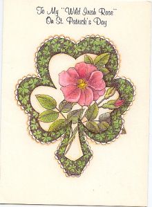 ST PATRICK'S DAY | My Wild Irish Rose | c. 1994 | Marion Heath Greeting Cards Number #125SP10107 Wild Irish Rose Tattoo, Wild Irish Rose, St Patricks Day Cards, Irish Rose, Irish Eyes Are Smiling, Native American Symbols, Native American Quotes, Irish Quotes, Irish Roots