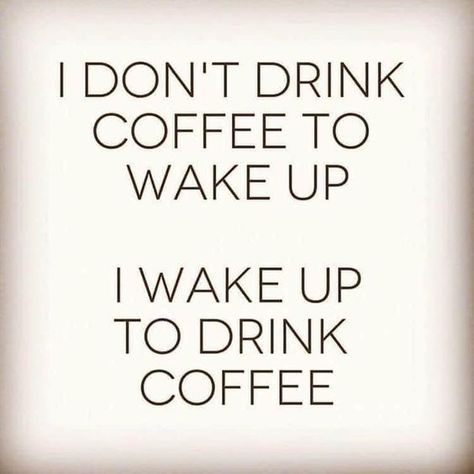 Inspirational Coffee Quotes, Coffee Quotes Funny, Funny Coffee Quotes, Coffee Talk, Coffee Obsession, I Wake Up, Need Coffee, Coffee Is Life, Good Morning Coffee