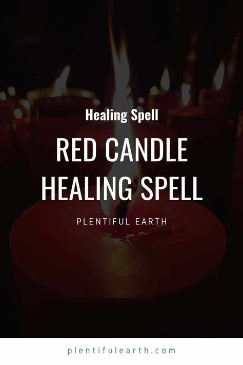 Red Candle Healing Spell » Plentiful Earth Spell For Good Health, Candle Healing Spell, Healing Spells For Others Health, Red Candle Spells, Healing Spells Witchcraft, Witchy Basics, Red Candle Magic, Red Candle Spell, Spiritual Spells