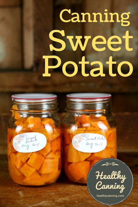 Canned Sweet Potatoes, Canned Sweet Potato Recipes, Healthy Canning, Canning Potatoes, Potatoes Healthy, Potatoes Casserole, Canning Sweet Potatoes, Pressure Canning Recipes, Canning 101