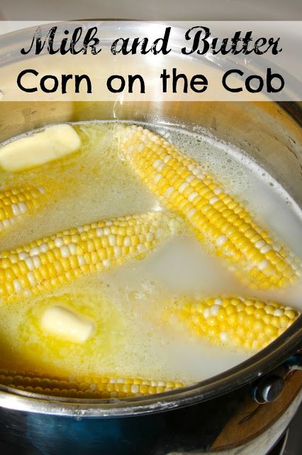 Southern Style Milk and Butter Boiled Corn on the Cob - the most tender and sweet corn you will ever eat! Corn Boiled In Milk And Butter, Boil Corn On Cob, Corn On The Con, Boiled Corn On The Cob, Boil Sweet Corn, Cooking Sweet Corn, Southern Bbq, Boiled Corn, Buttered Corn