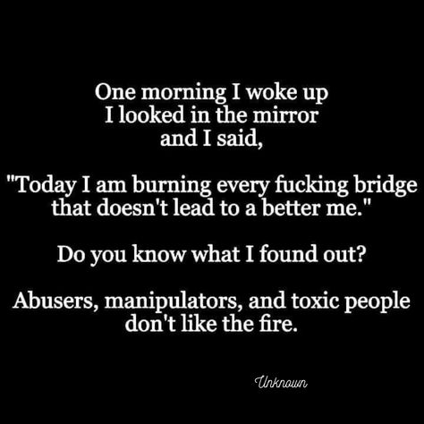 Burning A Bridge Quotes, Watch It Burn Quotes, Bridges Burned Quotes, Burn The Bridge Quotes, Quotes About Burning Bridges, Quotes About Bridges, Burning Bridges Quotes, Bridge Quotes, Burn Bridges