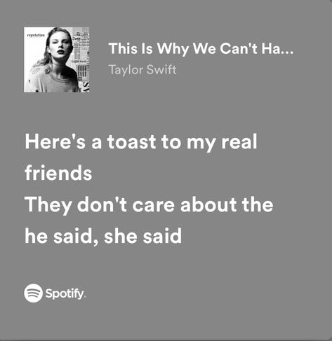 Taylor Swift Songs About Friends, Here’s A Toast To My Real Friends, Heres A Toast To My Real Friends Taylor Swift, Best Friend Song Quotes, Its Nice To Have A Friend Lyrics Spotify, Songs For My Best Friend, Taylor Swift Lyrics About Friends, Song Lyrics Quotes For Best Friend, Taylor Swift Songs For Best Friends