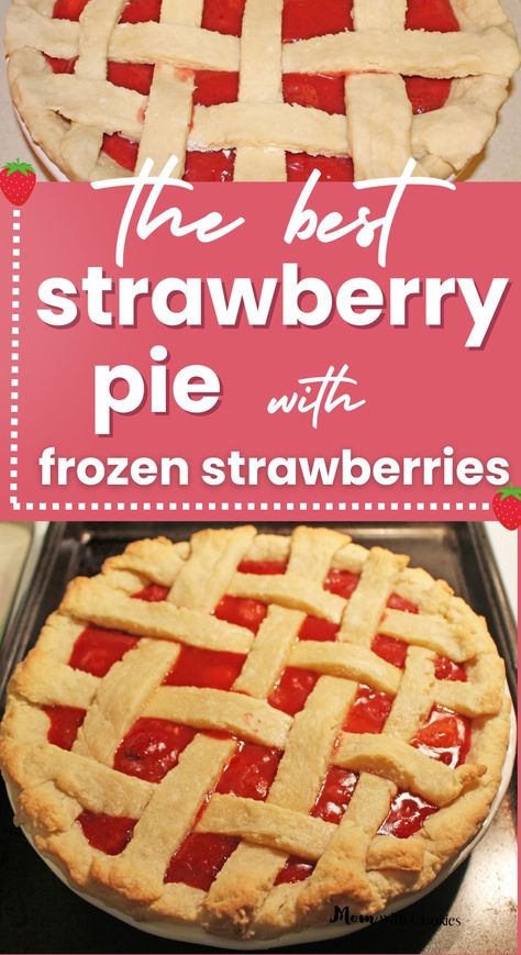 strawberry lattice pie with text overlay that reads the best strawberry pie with frozen strawberries Strawberry Pie Recipe With Frozen Strawberries, Pie Recipes With Frozen Pie Crust, Strawberry Pie Made With Frozen Strawberries, Recipe Using Canned Strawberry Pie Filling, Strawberry Pie Frozen Strawberries, Thawed Frozen Strawberry Recipes, Ideas For Frozen Strawberries, Strawberry Desserts Using Frozen Strawberries, Frozen Berry Pie Filling