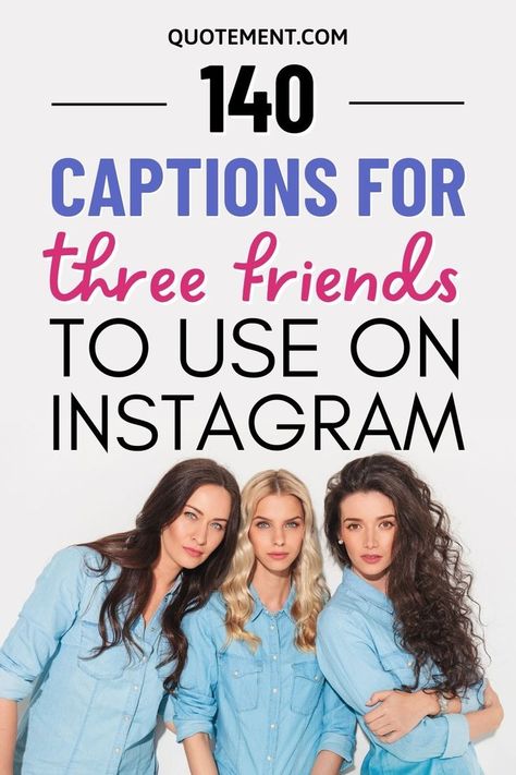 Caption For 3 Friends Group, Group Of Three Friends Quotes, Trio Friends Quotes, Trio Captions For Instagram, Friends Captions Instagram, 3 Friends Quotes, Three Best Friends Quotes, Caption For Friends Group, Awesome Captions