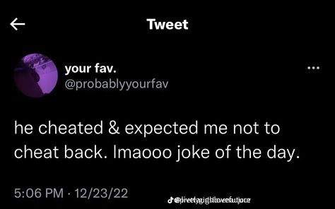 Cheated On Quotes Twitter, Cheating Quotes Twitter, Twitter Quotes About Him Cheating, Cheaters And Liars Tweets, Smile If You Cheat Tweet, Cheater Memes Humor, Good Attitude Quotes, Joke Of The Day, Good Attitude